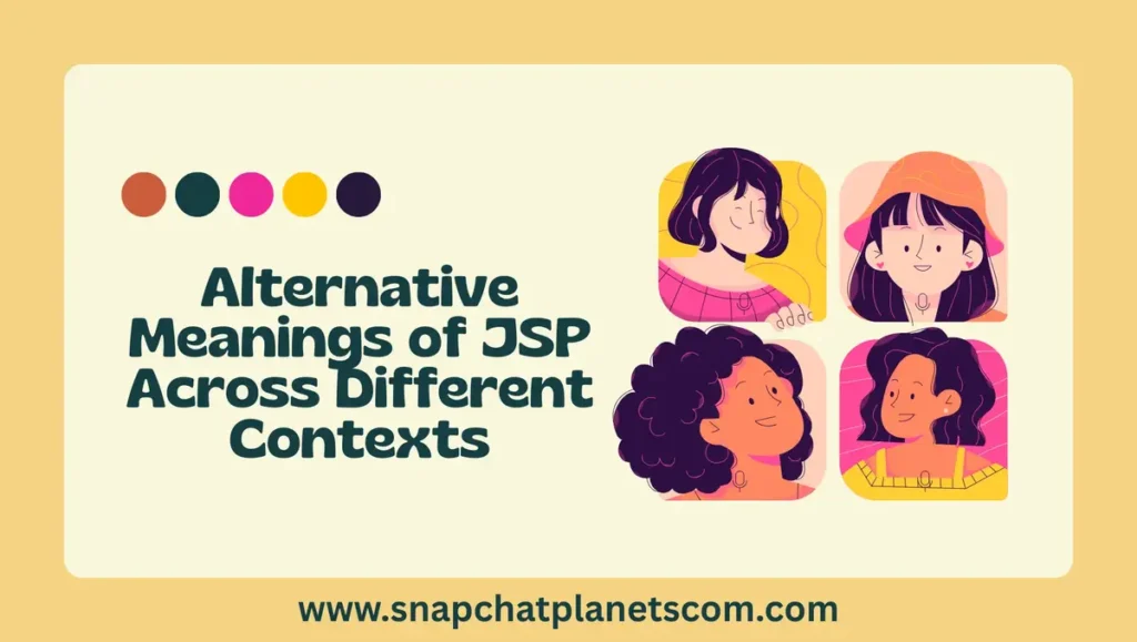 Alternative Meanings of JSP Across Different Contexts