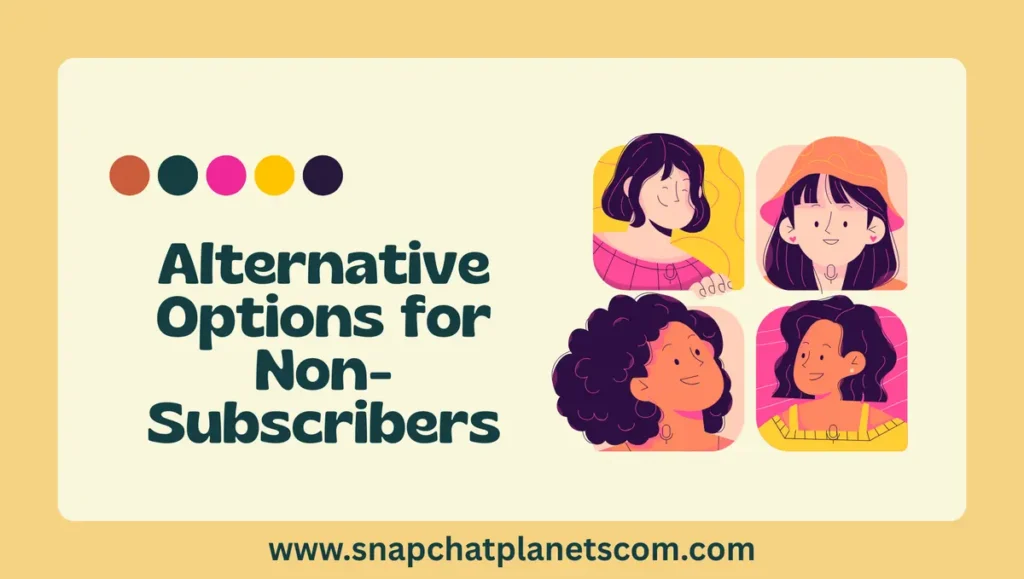 Alternative Options for Non-Subscribers