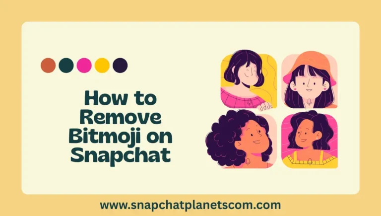 How to Remove Bitmoji on Snapchat