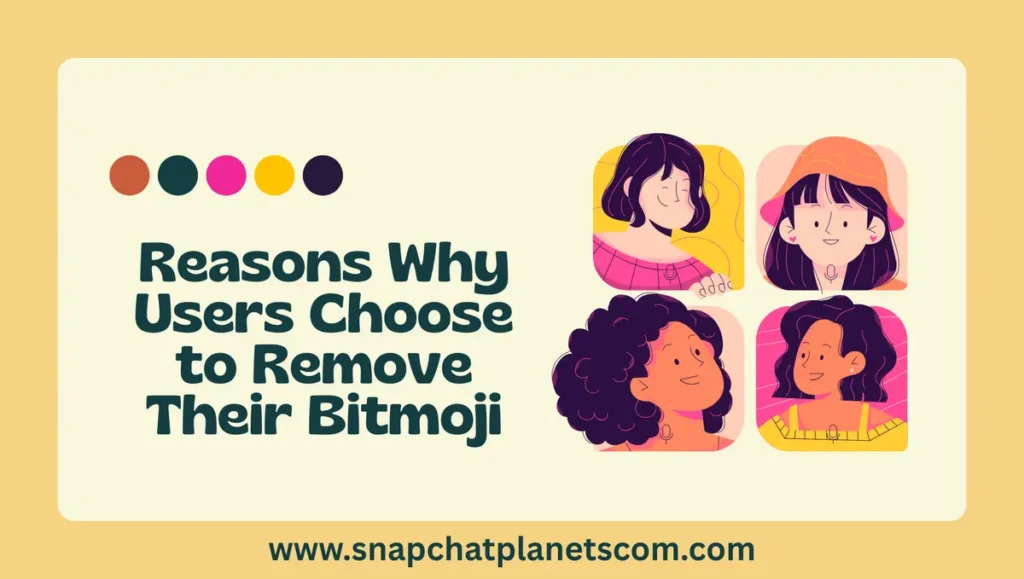 Reasons Why Users Choose to Remove Their Bitmoji