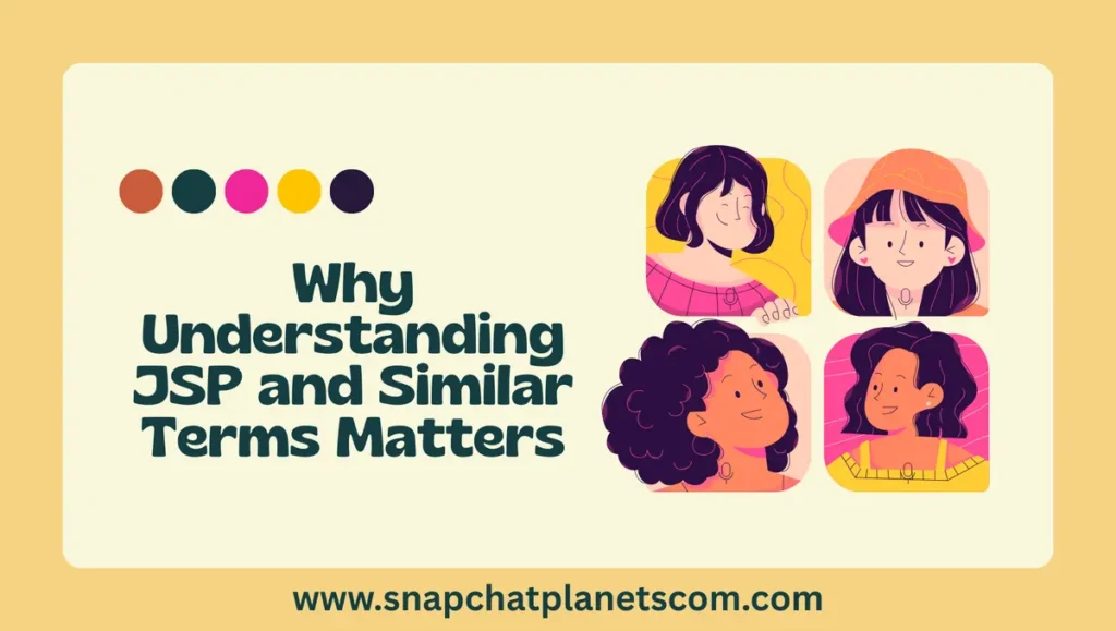 Why Understanding JSP and Similar Terms Matters