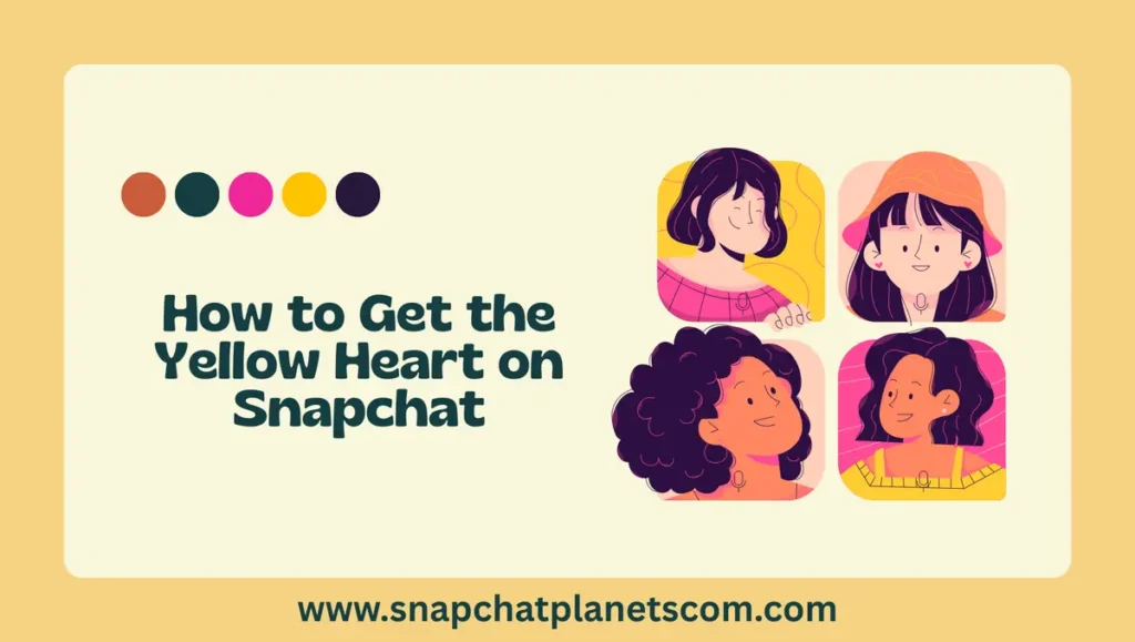 How to Get the Yellow Heart on Snapchat