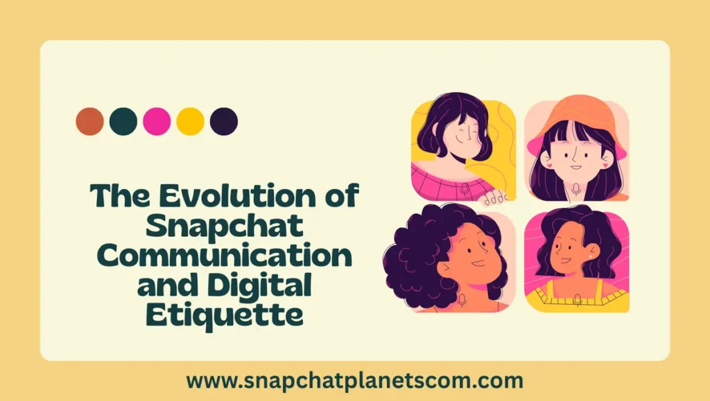 The Evolution of Snapchat Communication and Digital Etiquette